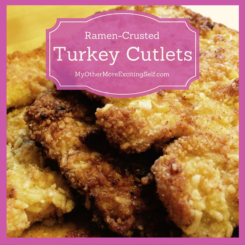 https://myothermoreexcitingself.com/wp-content/uploads/2016/04/Ramen-Crusted-Turkey-Cutlets.jpg